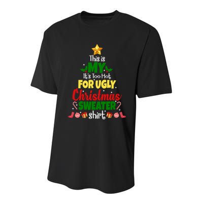 This Is My It's Too Hot For Ugly Christmas Sweater Shirt Festive Youth Performance Sprint T-Shirt