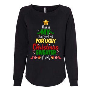 This Is My It's Too Hot For Ugly Christmas Sweater Shirt Festive Womens California Wash Sweatshirt