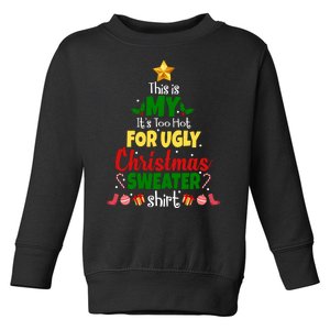 This Is My It's Too Hot For Ugly Christmas Sweater Shirt Festive Toddler Sweatshirt