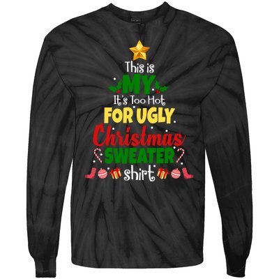 This Is My It's Too Hot For Ugly Christmas Sweater Shirt Festive Tie-Dye Long Sleeve Shirt