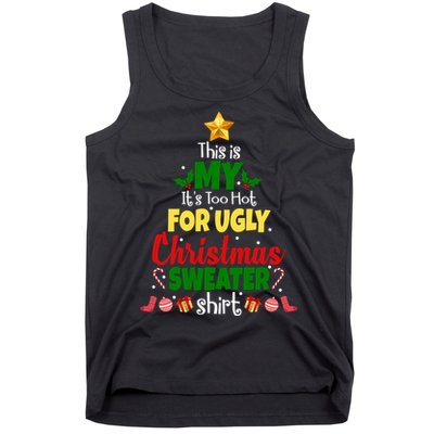 This Is My It's Too Hot For Ugly Christmas Sweater Shirt Festive Tank Top