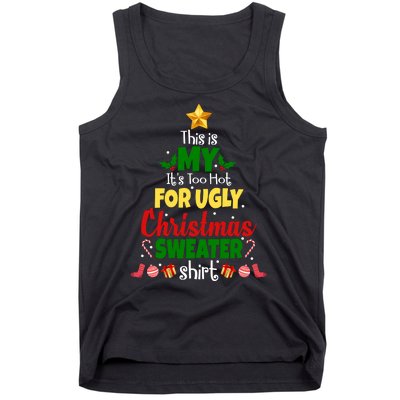 This Is My It's Too Hot For Ugly Christmas Sweater Shirt Festive Tank Top