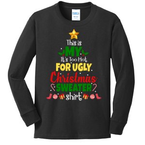 This Is My It's Too Hot For Ugly Christmas Sweater Shirt Festive Kids Long Sleeve Shirt