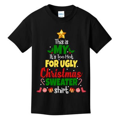 This Is My It's Too Hot For Ugly Christmas Sweater Shirt Festive Kids T-Shirt