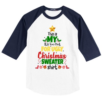 This Is My It's Too Hot For Ugly Christmas Sweater Shirt Festive Baseball Sleeve Shirt