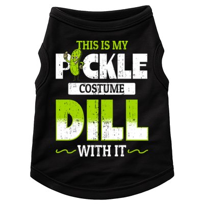 This Is My Pickle Costume Dill With It Pickles Funny Gift Doggie Tank