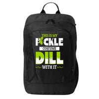 This Is My Pickle Costume Dill With It Pickles Funny Gift City Backpack