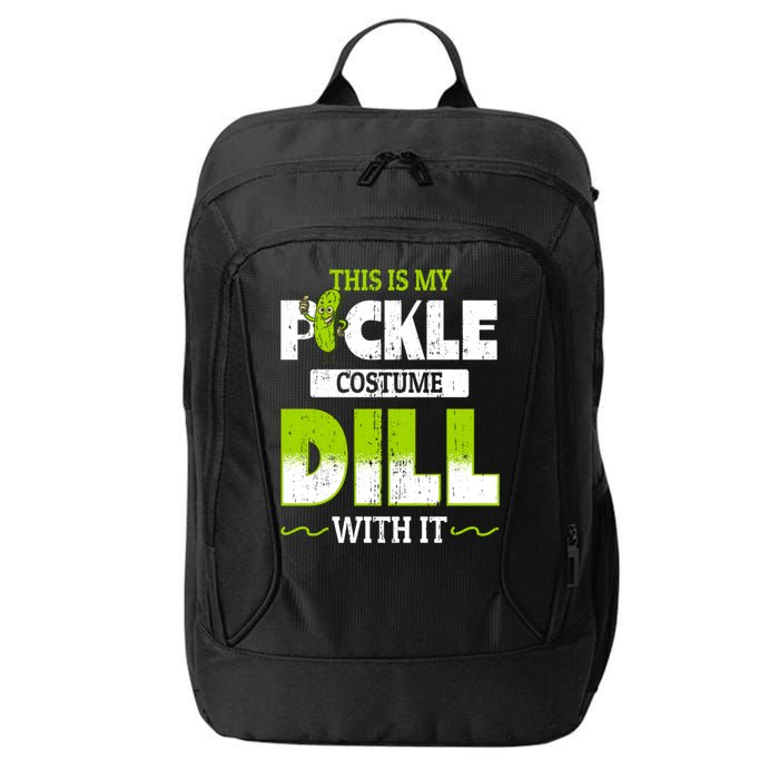 This Is My Pickle Costume Dill With It Pickles Funny Gift City Backpack