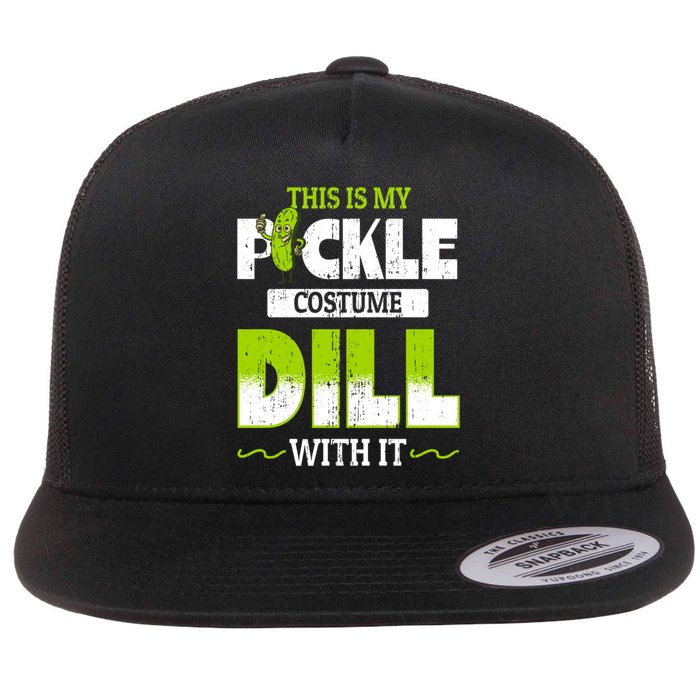 This Is My Pickle Costume Dill With It Pickles Funny Gift Flatbill Hat