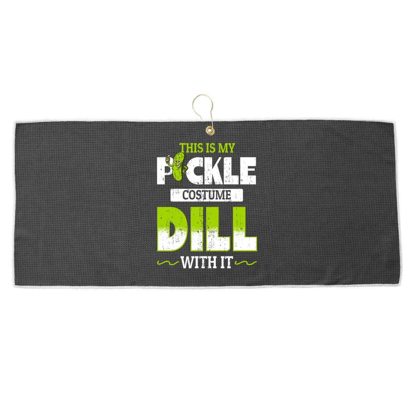 This Is My Pickle Costume Dill With It Pickles Funny Gift Large Microfiber Waffle Golf Towel