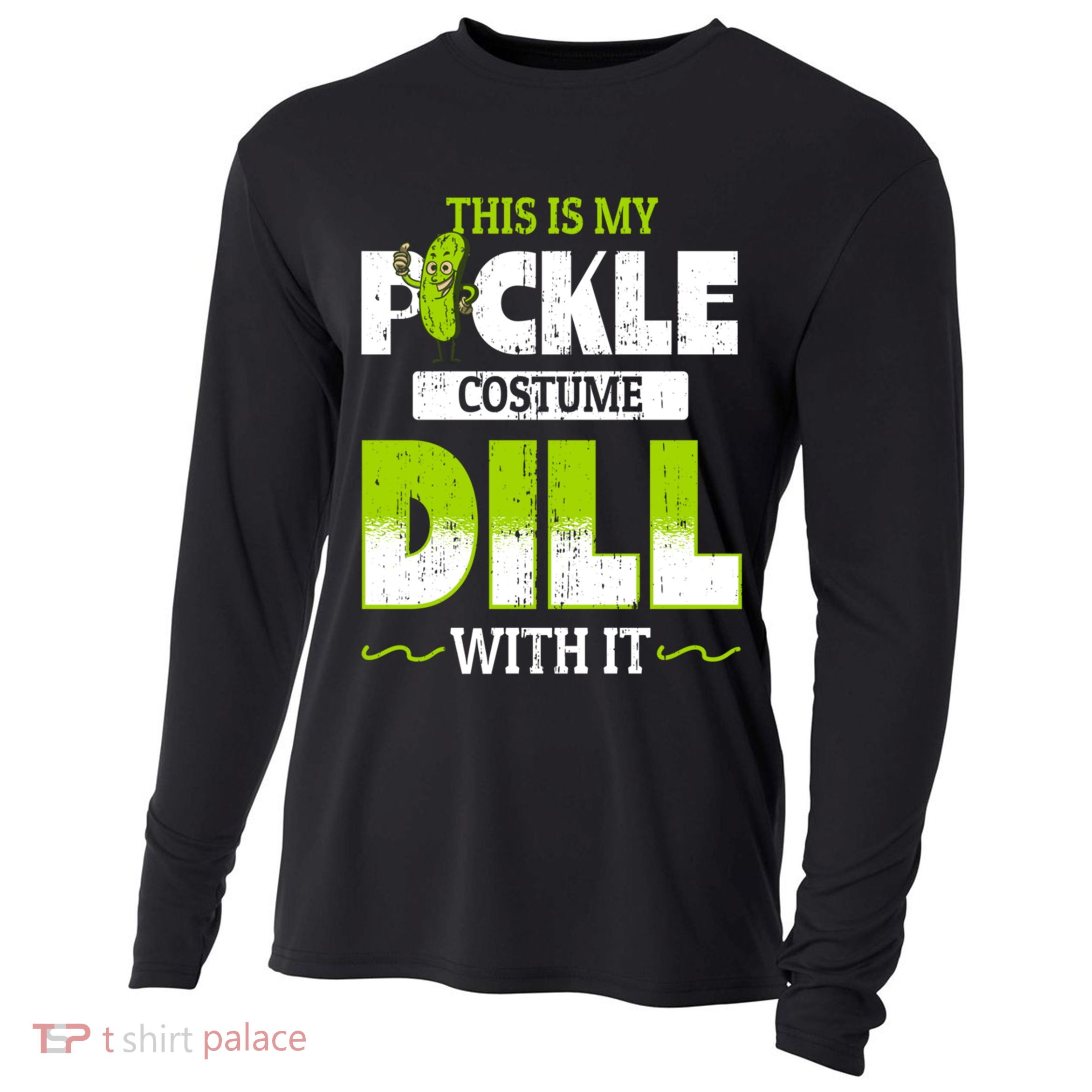This Is My Pickle Costume Dill With It Pickles Funny Gift Cooling Performance Long Sleeve Crew