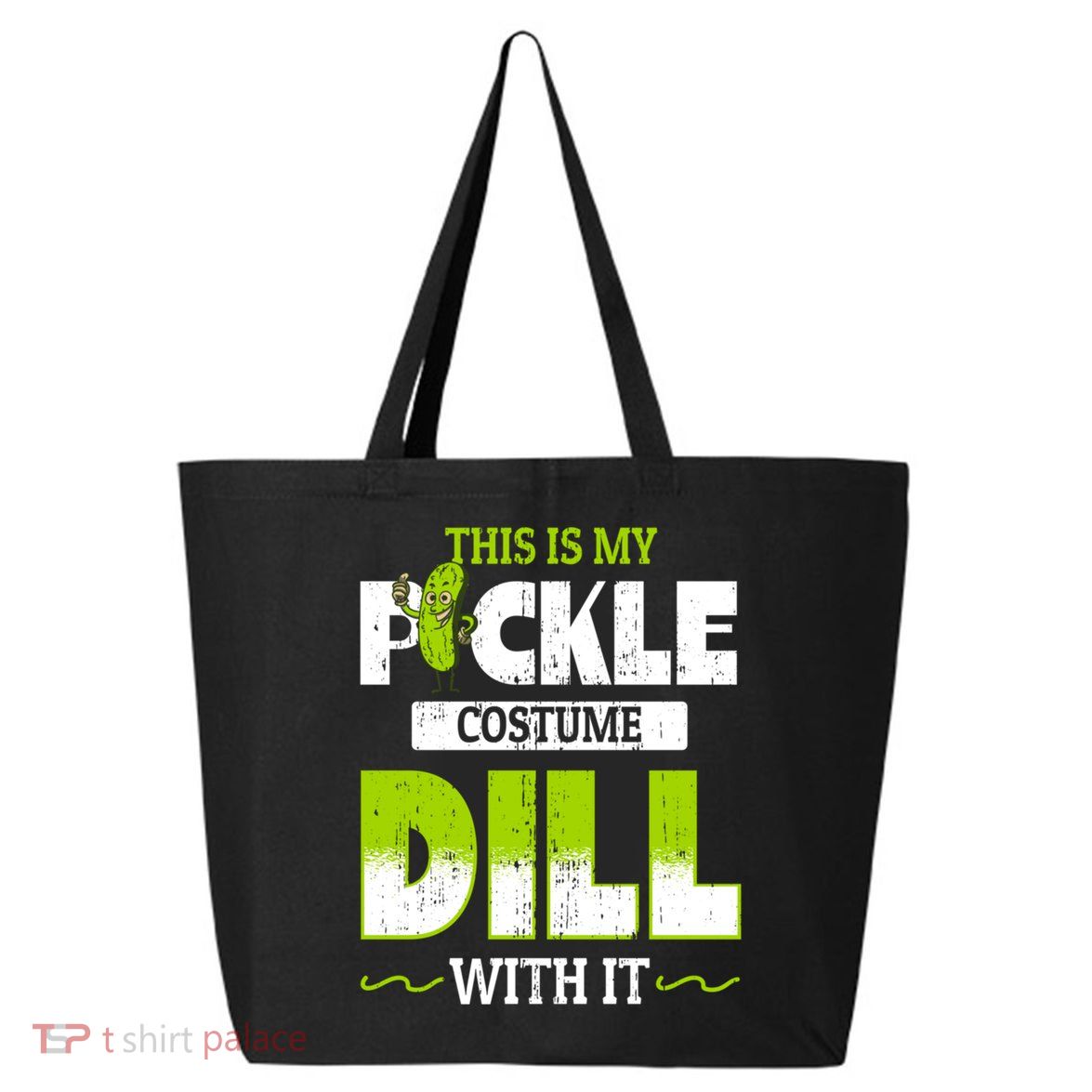 This Is My Pickle Costume Dill With It Pickles Funny Gift 25L Jumbo Tote