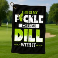This Is My Pickle Costume Dill With It Pickles Funny Gift Golf Towel