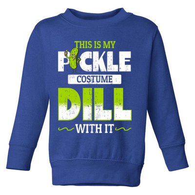 This Is My Pickle Costume Dill With It Pickles Funny Gift Toddler Sweatshirt