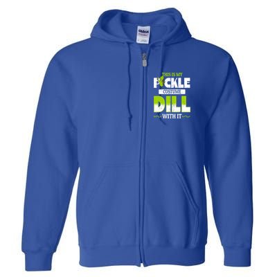 This Is My Pickle Costume Dill With It Pickles Funny Gift Full Zip Hoodie
