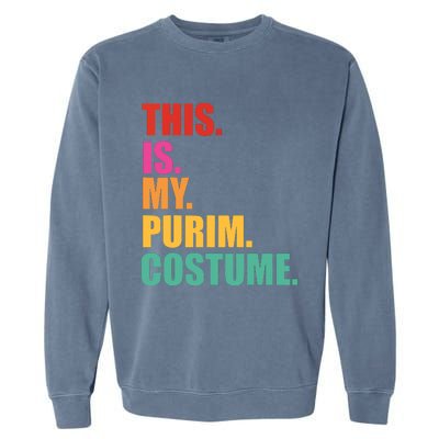 This Is My Purim Costume Funny Jewish Garment-Dyed Sweatshirt