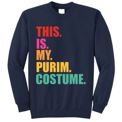 This Is My Purim Costume Funny Jewish Tall Sweatshirt