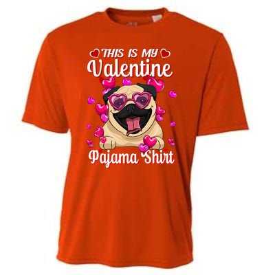 This Is My Valentine Pajama Gift Pug Lovers Gift Cooling Performance Crew T-Shirt