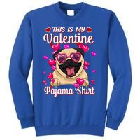 This Is My Valentine Pajama Gift Pug Lovers Gift Sweatshirt