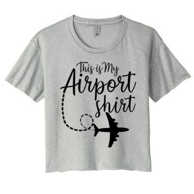 This Is My Airport Airplane Mode Traveling Vacation Gift Women's Crop Top Tee