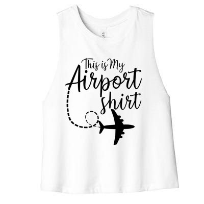 This Is My Airport Airplane Mode Traveling Vacation Gift Women's Racerback Cropped Tank