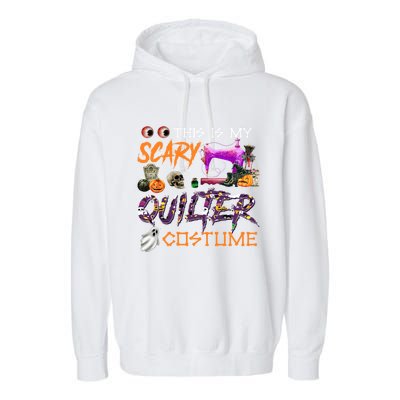 This Is My Scary Quilter Costume Halloween Gift Garment-Dyed Fleece Hoodie