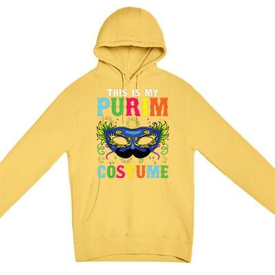 This Is My Purim Costume I Jewish Happy Purim Premium Pullover Hoodie