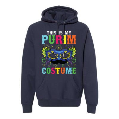 This Is My Purim Costume I Jewish Happy Purim Premium Hoodie