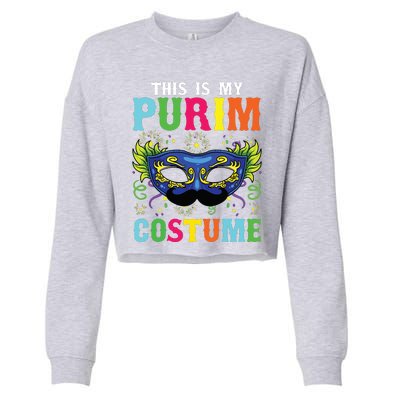 This Is My Purim Costume I Jewish Happy Purim Cropped Pullover Crew