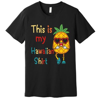 This Is My Hawaiian Tropical Luau Costume Party Hawaii Premium T-Shirt