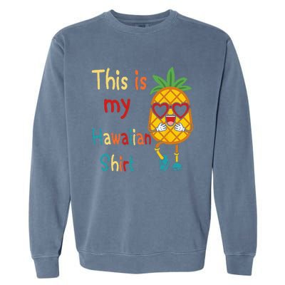 This Is My Hawaiian Tropical Luau Costume Party Hawaii Garment-Dyed Sweatshirt