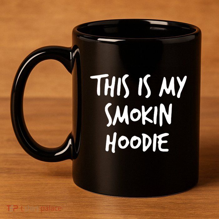 This Is My Smokin Hoodie 11oz C Handle Ceramic Mug