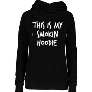 This Is My Smokin Hoodie Womens Funnel Neck Pullover Hood