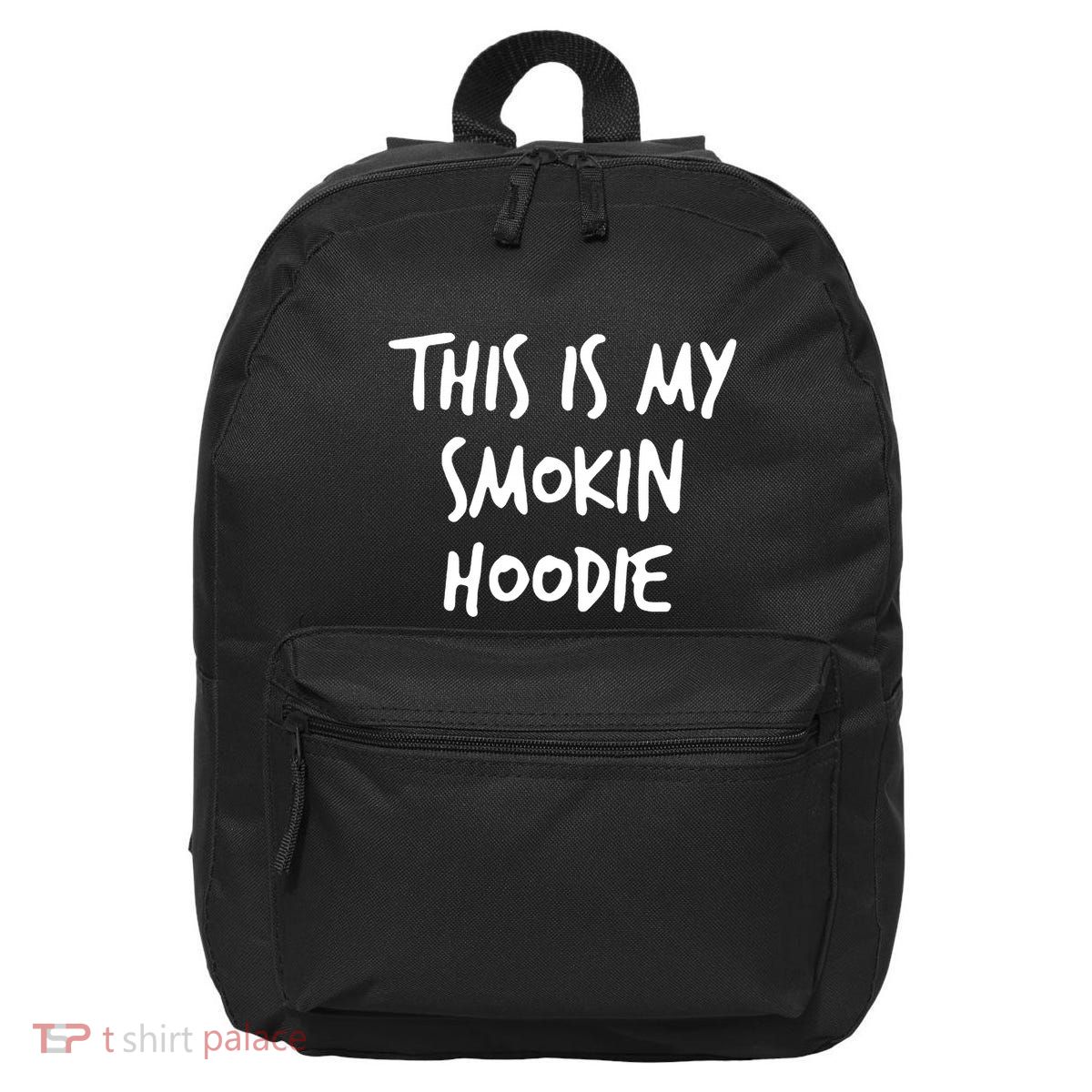 This Is My Smokin Hoodie 16 in Basic Backpack