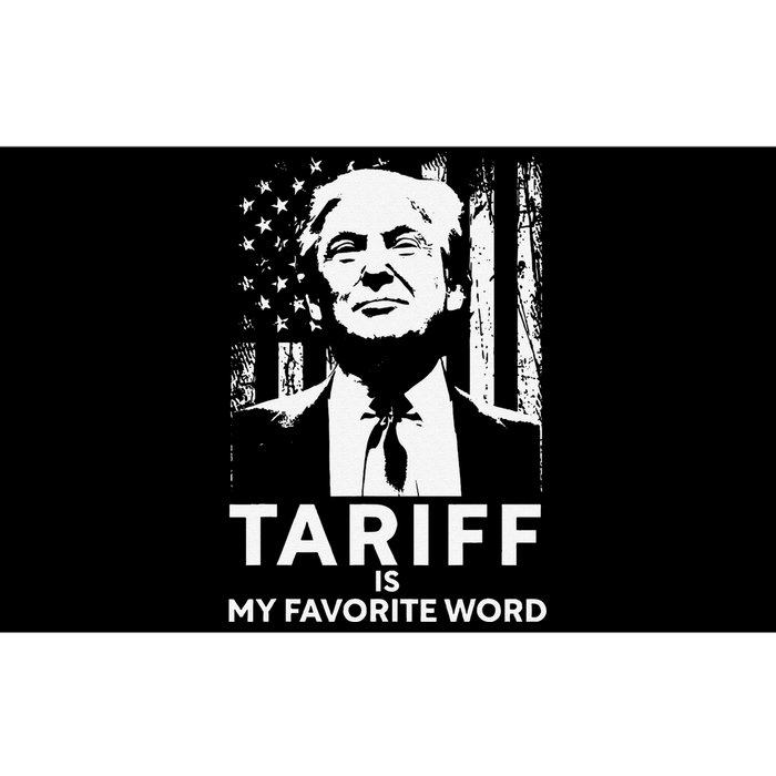 Tariff Is My Favorite Word Trump Funny Saying Bumper Sticker