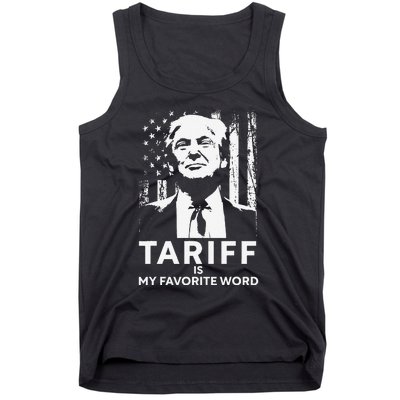 Tariff Is My Favorite Word Trump Funny Saying Tank Top