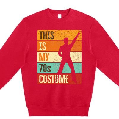 This Is My 70s Costume 70s Outfit 1970s Disco Premium Crewneck Sweatshirt