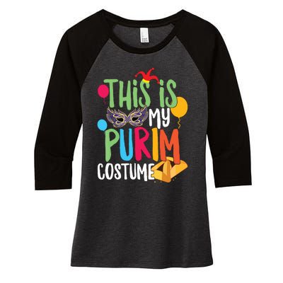 This Is My Purim Costume Jewish Happy Purim Hamantash Gift Women's Tri-Blend 3/4-Sleeve Raglan Shirt