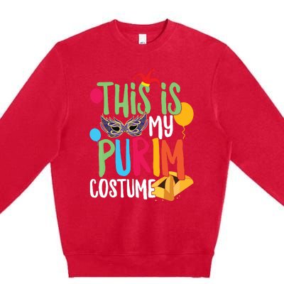 This Is My Purim Costume Jewish Happy Purim Hamantash Gift Premium Crewneck Sweatshirt