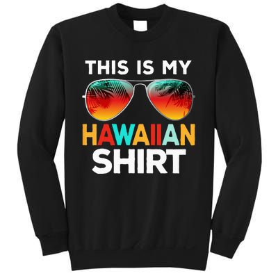 This Is My Hawaiian Sweatshirt