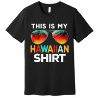 This Is My Hawaiian Premium T-Shirt