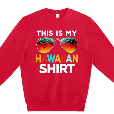 This Is My Hawaiian Premium Crewneck Sweatshirt