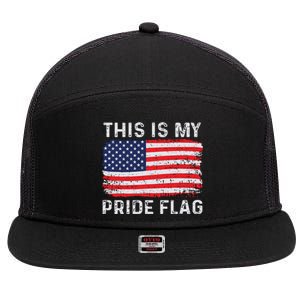 This Is My Pride Flag USA American 4th Of July Patriotic 7 Panel Mesh Trucker Snapback Hat