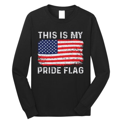 This Is My Pride Flag USA American 4th Of July Patriotic Long Sleeve Shirt