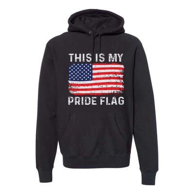 This Is My Pride Flag USA American 4th Of July Patriotic Premium Hoodie