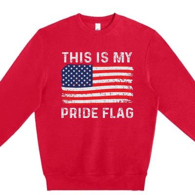 This Is My Pride Flag USA American 4th Of July Patriotic Premium Crewneck Sweatshirt