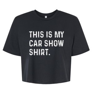 This Is My Car Show Bella+Canvas Jersey Crop Tee