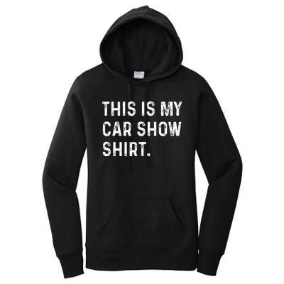 This Is My Car Show Women's Pullover Hoodie