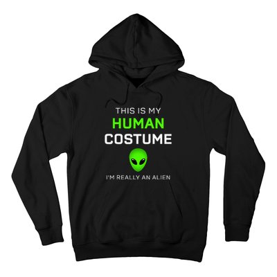 This Is My Human Costume For Alien Halloween Hoodie