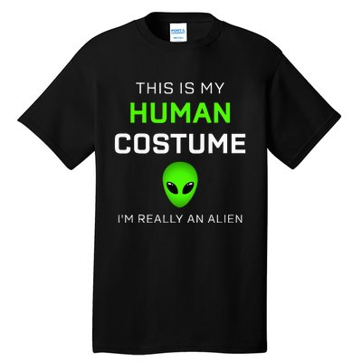 This Is My Human Costume For Alien Halloween Tall T-Shirt